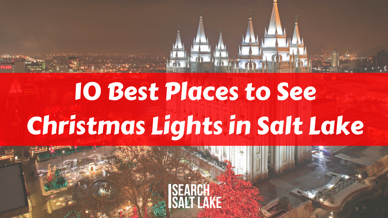 10 Best Places to See Christmas Lights in Salt Lake | Search Salt Lake