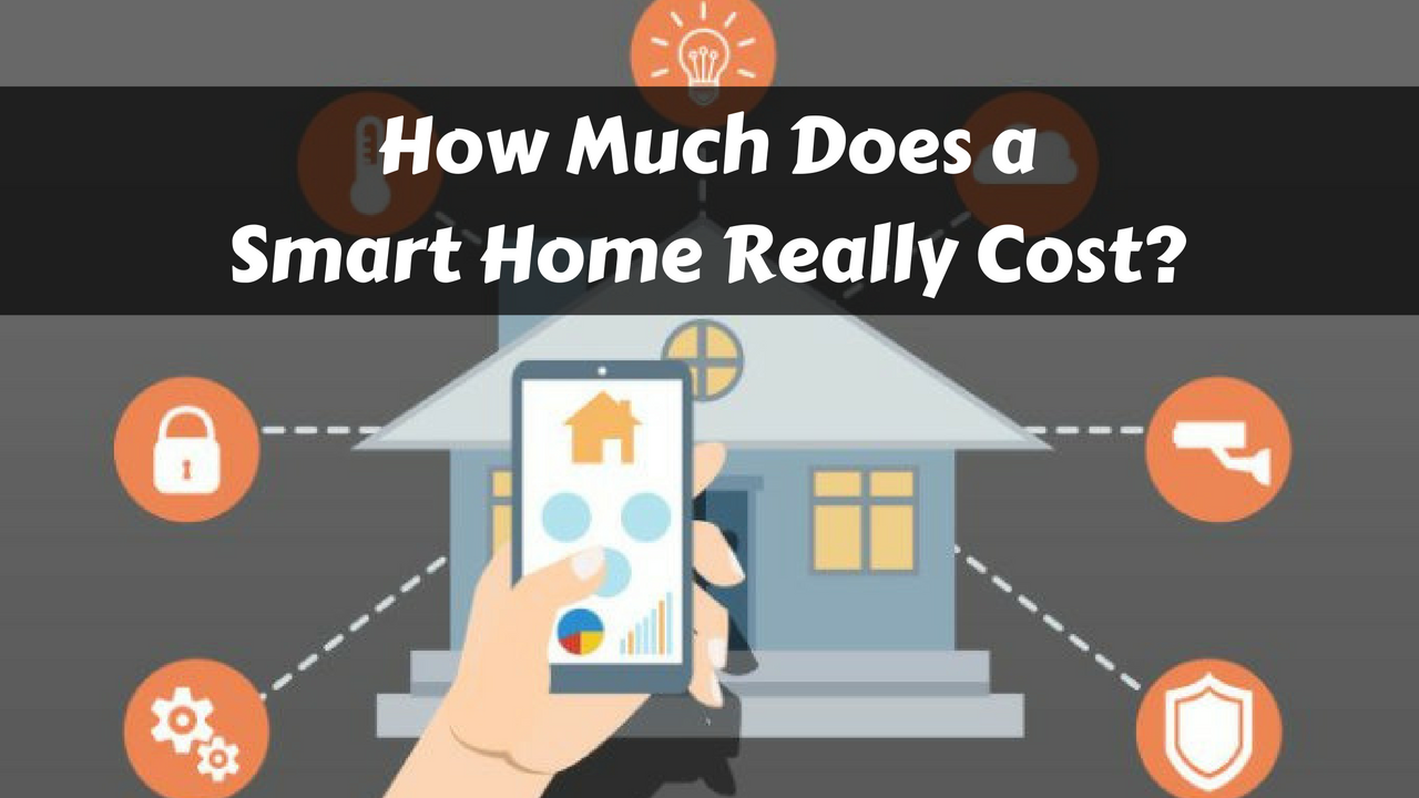 How Much Does a Smart Home Actually Cost?