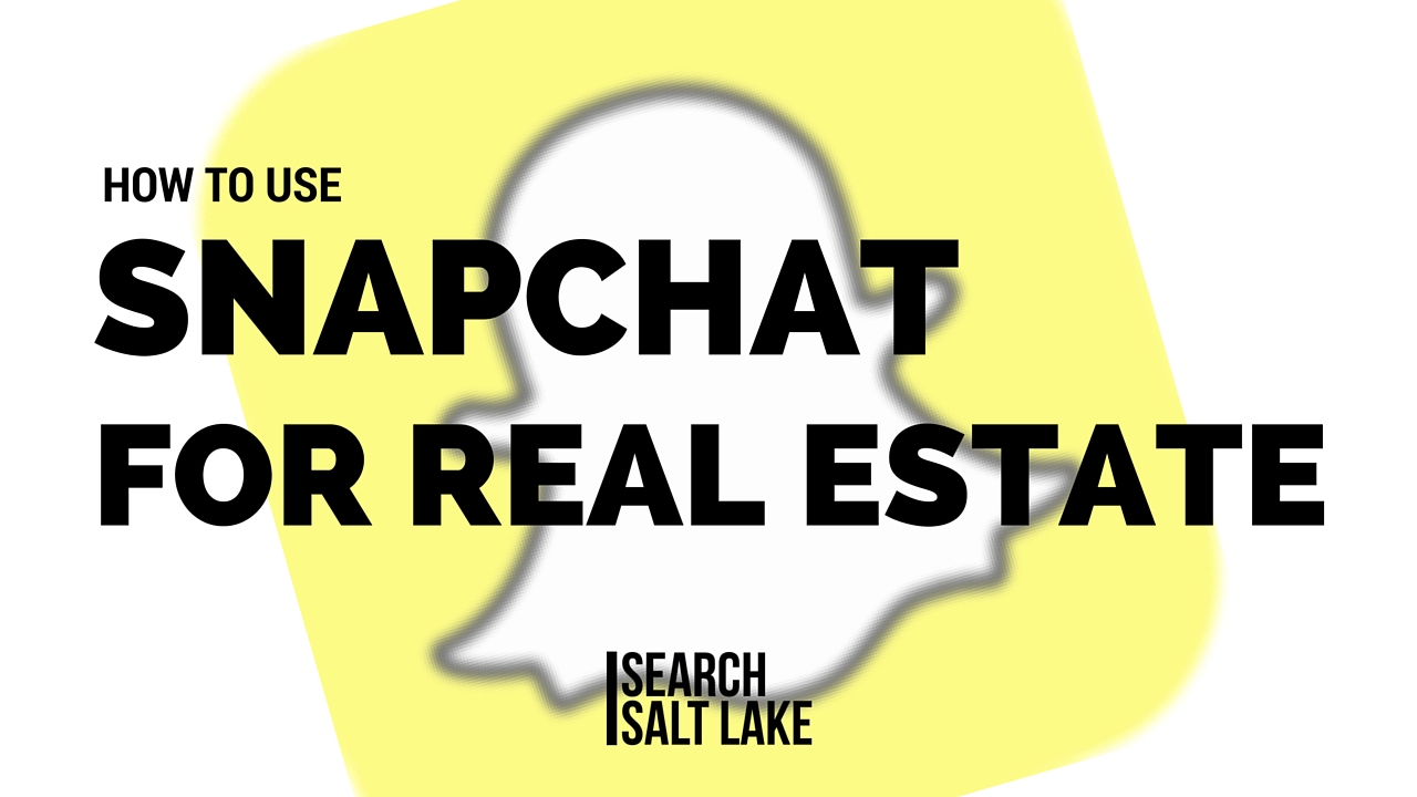 How to Use Snapchat for Real Estate Marketing